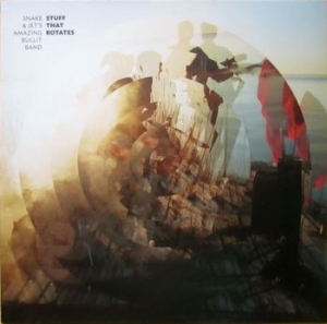 Snake And Jet's Amazing Bullit Band - Stuff That Rotates in the group VINYL / Dansk Musik,Pop-Rock at Bengans Skivbutik AB (959318)