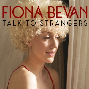Fiona Bevan - Talk To Strangers in the group CD / Pop-Rock at Bengans Skivbutik AB (961760)