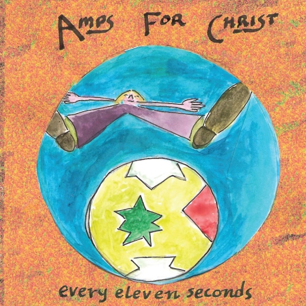 Amps For Christ - Every Eleven Seconds in the group CD / Rock at Bengans Skivbutik AB (990019)