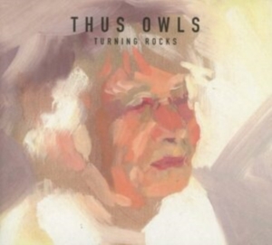 Thus Owls - Turning Rocks in the group CD / Pop-Rock at Bengans Skivbutik AB (990139)