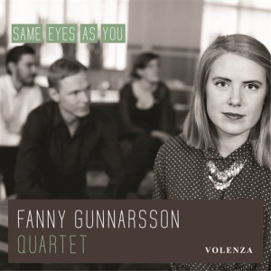 Gunnarsson Fanny Quartet - Same Eyes As You in the group OTHER /  / CDON Jazz klassiskt NX at Bengans Skivbutik AB (997706)