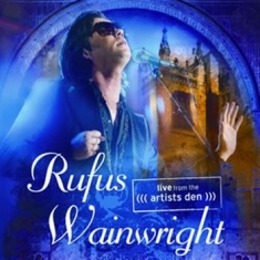 Rufus Wainwright - Live From The Artists Den