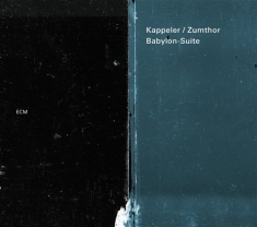 Kappeler / Zumthor - Babylon Suite