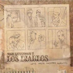 Lederman Josh Y Los Diablos - Let's Waste Another Evening