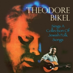 Bikel Theodore - Sings A Collection Of Jewish Folk S