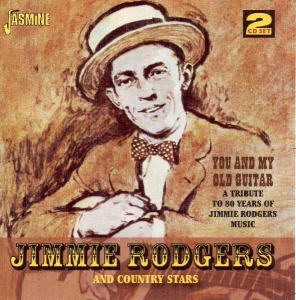 Jimmie Rodgers - You And My Old Guitar