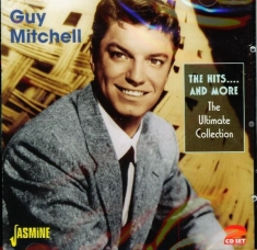 Guy Mitchell - Hits And More - The Ultimate Collection