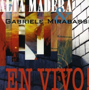 Mirabassi Gabriele & Alta Madera - En Vivo