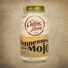 Cadillac Three - Tennessee Mojo