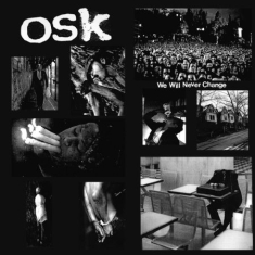 O.S.K. - We Will Never Change