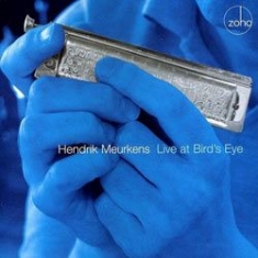 Meurkens Hendrik - Live At Bird's Eye in the group CD / Jazz/Blues at Bengans Skivbutik AB (1023843)
