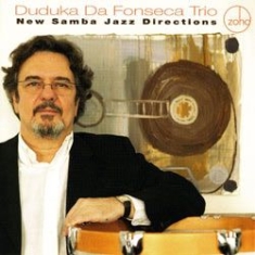 Duduka Da Fonseca Trio - New Samba Jazz Directions in the group CD / Jazz/Blues at Bengans Skivbutik AB (1026316)