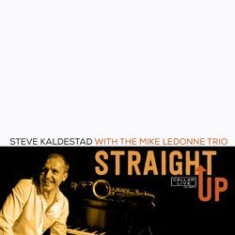 Kaldestad Steve - Straight Up in the group OTHER / Övrigt /  at Bengans Skivbutik AB (1026324)