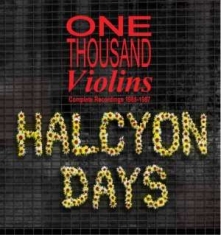 One Thousand Violins - Halcyon Days - Complete Recordings