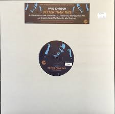 Paul Johnson - Better than this in the group OUR PICKS / Record Store Day / RSD-Sale / RSD50% at Bengans Skivbutik AB (1028503)