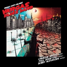 Vargas Blues Band - Heavy City Blues