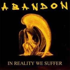 Abandon - In Reality We Suffer (2 Lp)