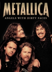 Metallica - Angels With Dirty Faces (Dvd Docume
