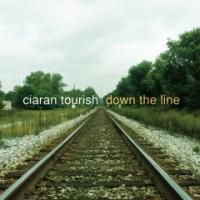 Tourish Ciaran - Down The Line