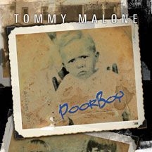 Tommy Malone - Poor Boy