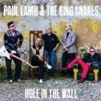 Paul Lamb And The Kingsnakes - Hole In The Wall