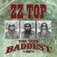 Zz Top - The Very Baddest Of Zz Top