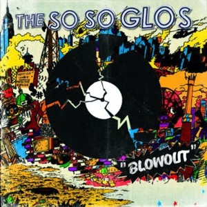 So So Glos - Blowout