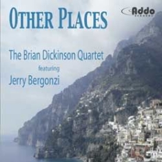 Brian Dickinson Quartet - Other Places in the group CD / Jazz/Blues at Bengans Skivbutik AB (1049792)