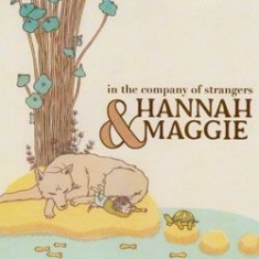 Hannah & Maggie - In The Company Of Strangers in the group CD / Pop at Bengans Skivbutik AB (1049826)