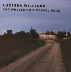 Williams Lucinda - Car Wheels On A Gravel..