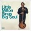 Little Milton - Sings Big Soul in the group CD / RNB, Disco & Soul at Bengans Skivbutik AB (1051717)