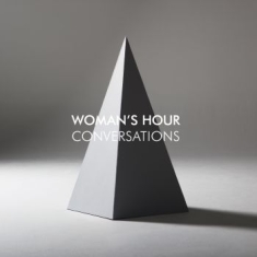 Woman's Hour - Conversations