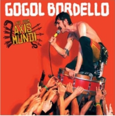 Gogol Bordello - Live From Axis Mundi (Cd + Dvd)