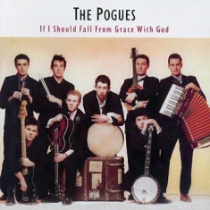 The Pogues - If I Should Fall From Grace Wi