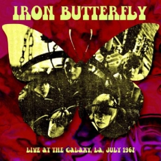 Iron Butterfly - Live At The Galaxy La, July 1967