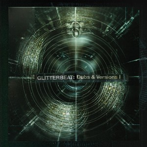 Various Artists - Glitterbeat: Dubs & Versions