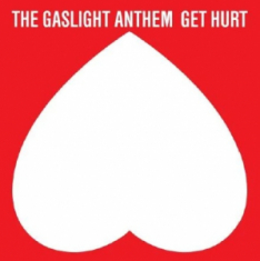 Gaslight Anthem - Get hurt - deluxe