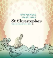 St Christopher - Forevermore Starts Here - The Antho in the group OTHER / Övrigt /  at Bengans Skivbutik AB (1105253)