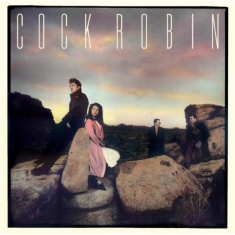 Cock Robin - Cock Robin: Expanded Edition