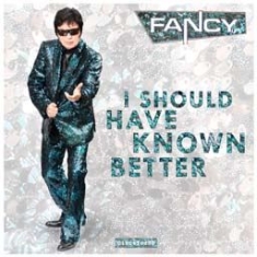 Fancy - I Should Have Known Better in the group CD / Dance-Techno,Pop-Rock at Bengans Skivbutik AB (1114393)