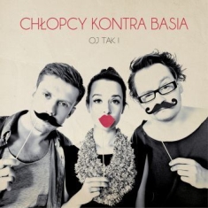 Ch?Opcy Kontra Basia - Oj Tak!