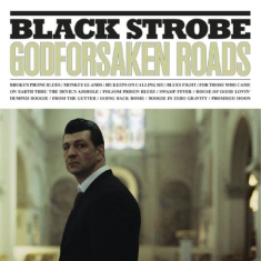 Black Strobe - Godforsaken Roads