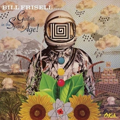 Frisell Bill - Guitar in the Space Age