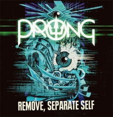 Prong - Remove, Separate Self