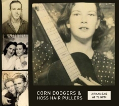 Blandade Artister - Arkansas At 78 Rpm: Corn Dodgers &