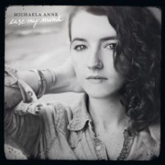 Anne Michaela - Ease My Mind in the group CD / Pop at Bengans Skivbutik AB (1131304)