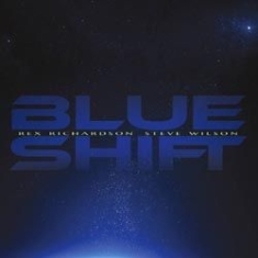 Richardson Rex & Steve Wilson - Blue Shift in the group CD / Jazz/Blues at Bengans Skivbutik AB (1131306)