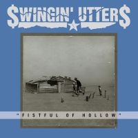Swingin Utters - Fistful Of Hollow (Vinyl Lp)