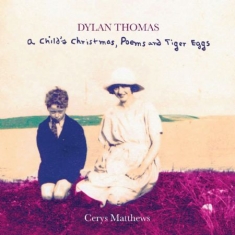 Matthews Cerys - Dylan Thomas - A Child Christmas, P