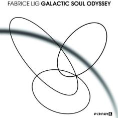 Fabrice Lig - Galactic Soul Odyssey